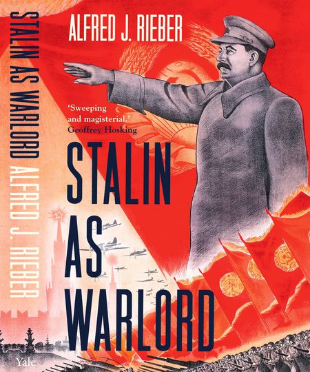 Book cover - Stalin as Warlord by Prof. Emeritus Alfred J. Rieber